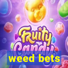 weed bets